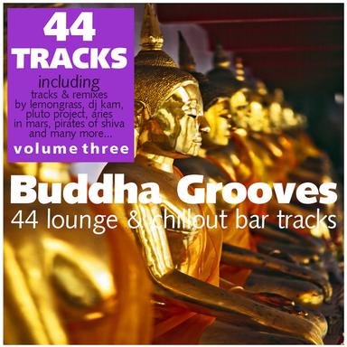Buddha Grooves, Vol. 3 - 43 Lounge & Chillout Bar Tracks