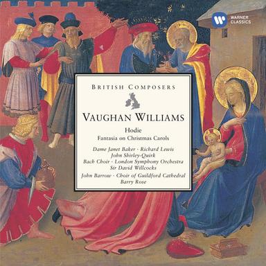 Vaughan Williams: Hodie, a Christmas Cantata: V. Choral. "The Blessed Son of God"