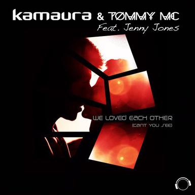 We Loved Each Other (Can't You See) - Tommy Mc Radio Edit