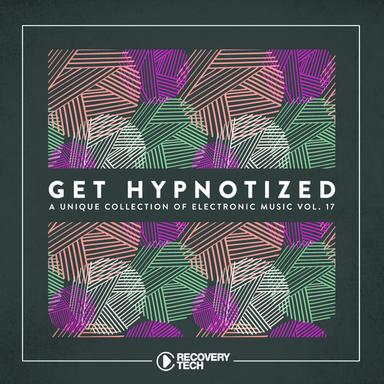 Get Hypnotized - A Unique Collection of Electronic Music, Vol. 17