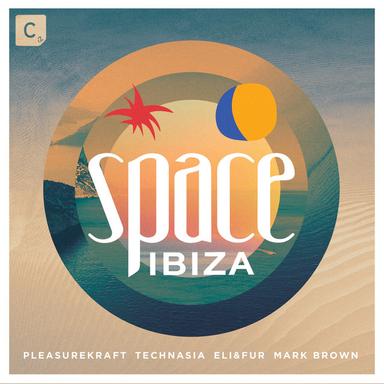 Space Ibiza 2015 Compiled by Pleasurekraft, Technasia, Eli & Fur & Mark Brown - Spotify Version