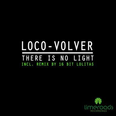 There Is No Light - 16 Bit Lolitas Remix