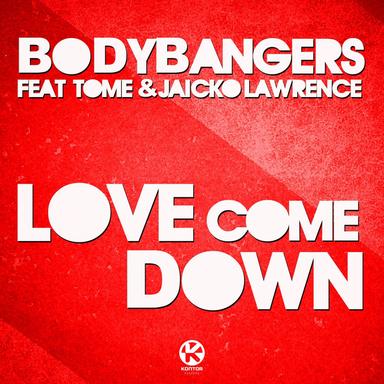 Love Come Down - Radio Edit