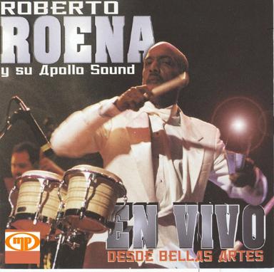 Roberto Roena y Su Apollo Sound En Vivo Desde Bellas Artes (Live)