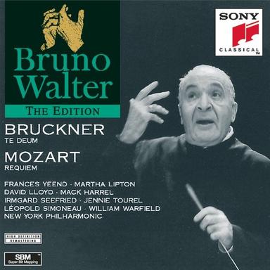 Bruckner: Te Deum - Mozart: Requiem