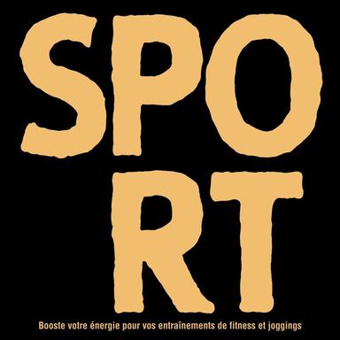 La compilation SPORT - Booste votre énergie pour vos entraînements de fitness et joggings