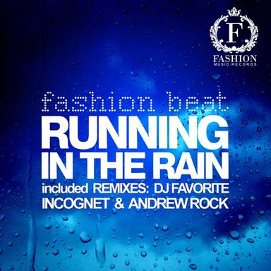 Running In The Rain (DJ Favorite & Andrew Rock Club Mix)