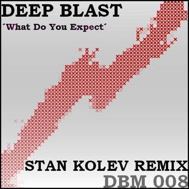 What Do You Expect - Stan Kolev Remix