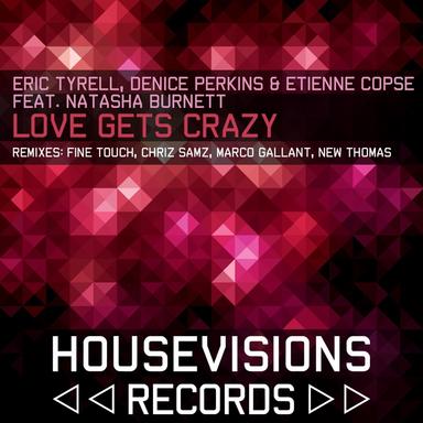 Love Gets Crazy - Fine Touch Remix