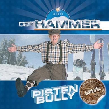 Ich möcht so gern auf deiner Haut der Pistenbully sein