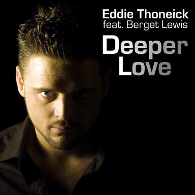 Deeper Love - Eddie Thoneick's Big Room Mix