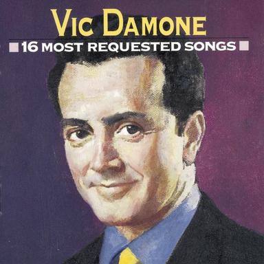 16 Most Requested Songs: Vic Damone