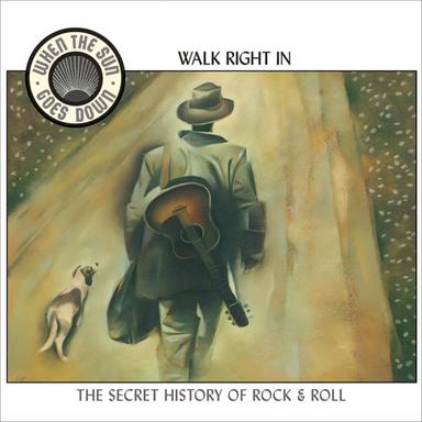 When the Sun Goes Down, Vol. 1: Walk Right In (Remastered)