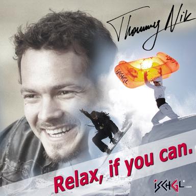 Relax, If You Can. - Apres-Ski Version