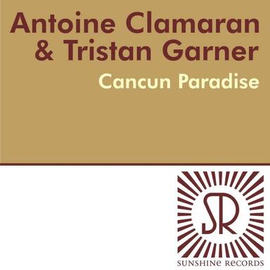 Cancun Paradise - Antoine Clamaran Remix