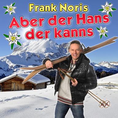 Aber der Hans der kann's