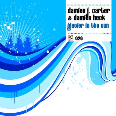 Glacier In The Sun - Damien J. Carter Full Vocal Mix