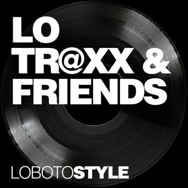 Lo Tr@xx & Friends