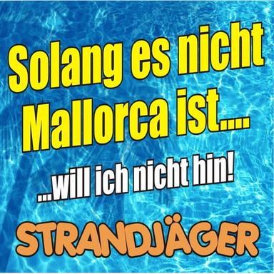 Solang es nicht Mallorca ist (…will ich nicht hin) - Original Mix