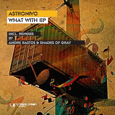 What With - Andre Bastos Remix