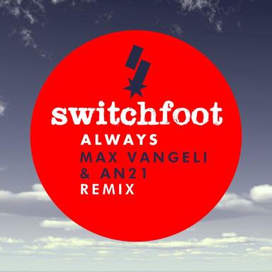 Always - Max Vangeli & AN21 Remix