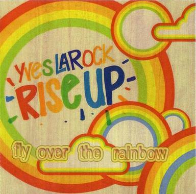 Rise Up (Fly Over the Rainbow)
