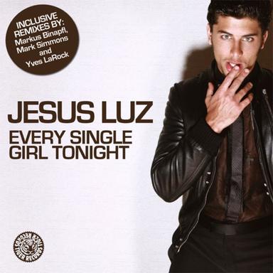 Every Single Girl Tonight - Markus Binapfl Remix