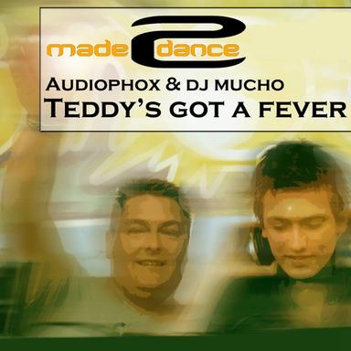 Teddy's Got A Fever - Original Mix