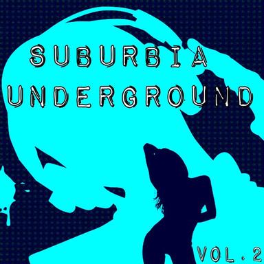 Suburbia Underground, Vol. 2