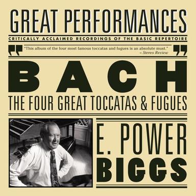 Bach: the Four Great Toccatas and Fugues - the Four Antiphonal Organs of the Cathedral of Freiburg Played Simultaneously By E. Power Biggs
