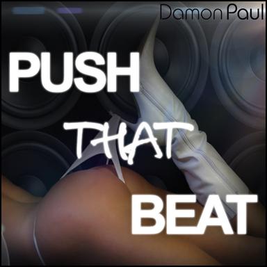 Push That Beat - Sean Finn Remix