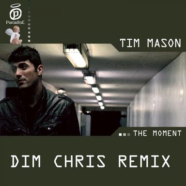 The Moment - Dim Chris Remix