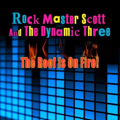 The Roof Is On Fire (Re-Recorded / Remastered)