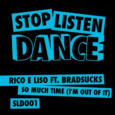 So Much Time (I'm Out Of It) - Original Mix
