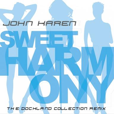 Sweet Harmony - The Dockland Collection Remix