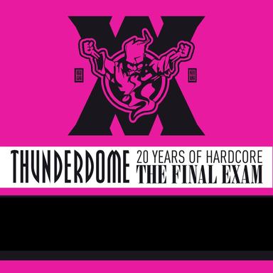 Thunderdome XX The Final Exam Anthems 2012