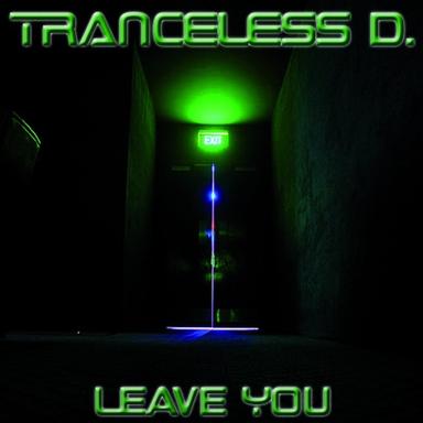 Leave You (Drowned In Trance Remix)