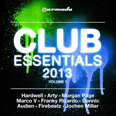 Club Essentials 2013, Vol. 1 (40 Club Hits In the Mix)