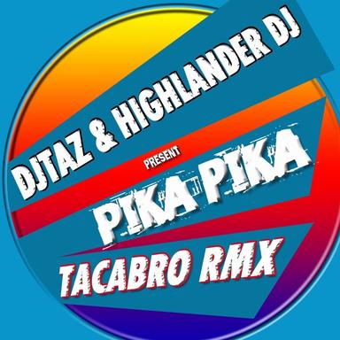 Pika Pika - Tacabro Remix Extended