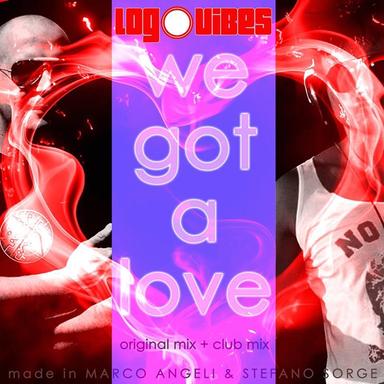 We Got a Love
