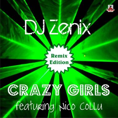 Crazy Girls - Dj Zenix 2012 Remake