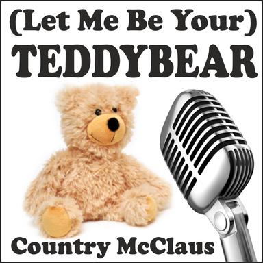 (Let Me Be Your) Teddybear - Version 2014