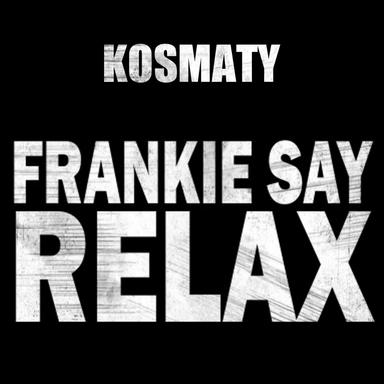 Frankie Say Relax - Remix