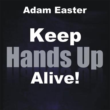 Keep Hands Up Alive! - Club Edit
