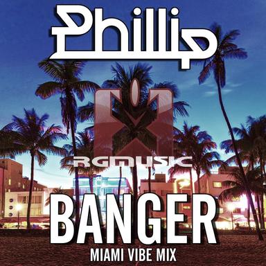 Banger - Miami Vibe Mix