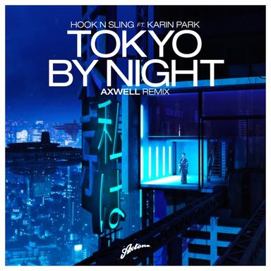Tokyo By Night - Axwell Radio Edit