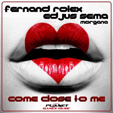 Come Close to Me (feat. Morgana) - EP