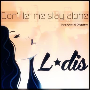 Don't Let Me Stay Alone - Gleb Stotland Remix
