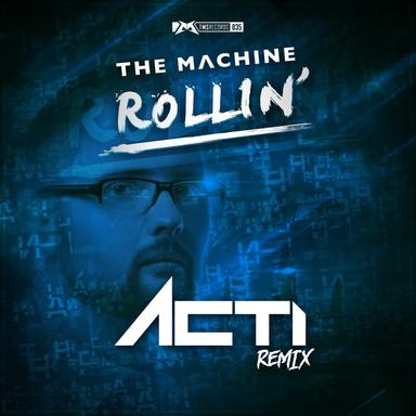 Rollin' - Acti Remix