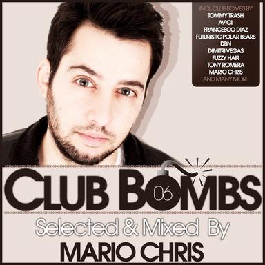 CLUB BOMBS 06 - Continuous DJ Mix by Mario Chris, Pt. 1